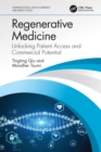 Regenerative Medicine : Unlocking Patient Access and Commercial Potential - eBook