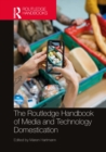The Routledge Handbook of Media and Technology Domestication - eBook