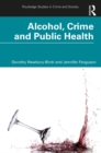 Alcohol, Crime and Public Health - eBook