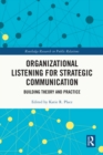 Organizational Listening for Strategic Communication : Building Theory and Practice - eBook