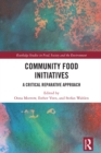 Community Food Initiatives : A Critical Reparative Approach - eBook