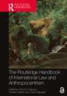 The Routledge Handbook of International Law and Anthropocentrism - eBook