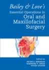 Bailey & Love's Essential Operations in Oral & Maxillofacial Surgery - eBook