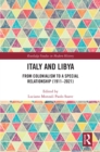 Italy and Libya : From Colonialism to a Special Relationship (1911–2021) - eBook