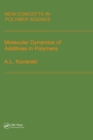 Molecular Dynamics of Additives in Polymers - eBook