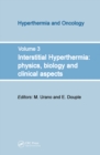 Interstitial Hyperthermia: Physics, Biology and Clinical Aspects - eBook