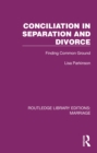 Conciliation in Separation and Divorce : Finding Common Ground - eBook