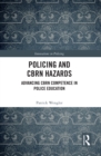 Policing and CBRN Hazards : Advancing CBRN Competence in Police Education - eBook