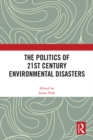 The Politics of 21st Century Environmental Disasters - eBook