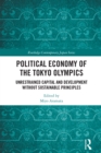 Political Economy of the Tokyo Olympics : Unrestrained Capital and Development without Sustainable Principles - eBook