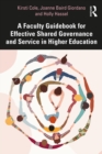 A Faculty Guidebook for Effective Shared Governance and Service in Higher Education - eBook