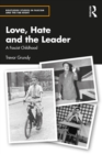 Love, Hate and the Leader : A Fascist Childhood - eBook