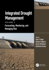 Integrated Drought Management, Volume 2 : Forecasting, Monitoring, and Managing Risk - eBook