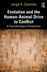 Evolution and the Human-Animal Drive to Conflict : A Psychobiological Perspective - eBook