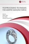 Post-processing Techniques for Additive Manufacturing - eBook