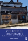 Violence in the Heights : The Torn Social Fabric of Inner-City Neighborhoods - eBook
