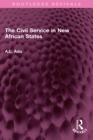 The Civil Service in New African States - eBook