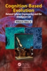 Cognition-Based Evolution : Natural Cellular Engineering and the Intelligent Cell - eBook
