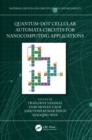 Quantum-Dot Cellular Automata Circuits for Nanocomputing Applications - eBook