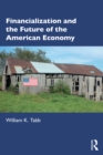 Financialization and the Future of the American Economy - eBook