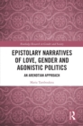 Epistolary Narratives of Love, Gender and Agonistic Politics : An Arendtian Approach - eBook