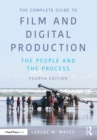 The Complete Guide to Film and Digital Production : The People and The Process - eBook