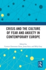 Crisis and the Culture of Fear and Anxiety in Contemporary Europe - eBook