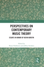 Perspectives on Contemporary Music Theory : Essays in Honor of Kevin Korsyn - eBook