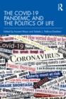 The COVID-19 Pandemic and the Politics of Life - eBook