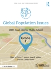 Global Population Issues, Grade 7 : STEM Road Map for Middle School - eBook