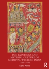 Jain Paintings and Material Culture of Medieval Western India : 1100-1650 - eBook