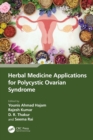 Herbal Medicine Applications for Polycystic Ovarian Syndrome - eBook