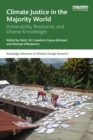 Climate Justice in the Majority World : Vulnerability, Resistance, and Diverse Knowledges - eBook