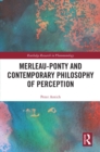 Merleau-Ponty and Contemporary Philosophy of Perception - eBook