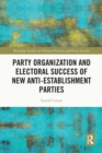 Party Organization and Electoral Success of New Anti-establishment Parties - eBook