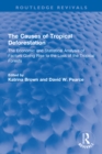 The Causes of Tropical Deforestation : The Economic and Statistical Analysis of Factors Giving Rise to the Loss of the Tropical Forests - eBook