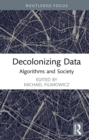 Decolonizing Data : Algorithms and Society - eBook