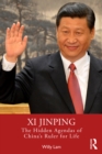 Xi Jinping : The Hidden Agendas of China's Ruler for Life - eBook
