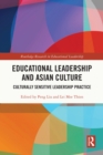 Educational Leadership and Asian Culture : Culturally Sensitive Leadership Practice - eBook
