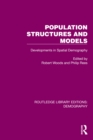 Population Structures and Models : Developments in Spatial Demography - eBook