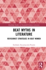 Beat Myths in Literature : Revisionist Strategies in Beat Women - eBook