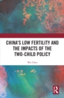 China's Low Fertility and the Impacts of the Two-Child Policy - eBook