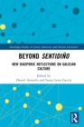 Beyond sentidino : New Diasporic Reflections on Galician Culture - eBook