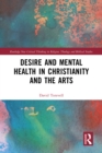Desire and Mental Health in Christianity and the Arts - eBook