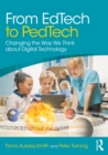 From EdTech to PedTech : Changing the Way We Think about Digital Technology - eBook