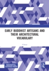Early Buddhist Artisans and Their Architectural Vocabulary - eBook