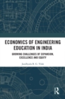 Economics of Engineering Education in India : Growing Challenges of Access, Excellence and Equity - eBook