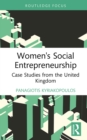 Women's Social Entrepreneurship : Case Studies from the United Kingdom - eBook