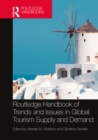 Routledge Handbook of Trends and Issues in Global Tourism Supply and Demand - eBook
