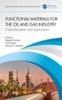 Functional Materials for the Oil and Gas Industry : Characterization and Applications - eBook